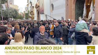 EN DIRECTO Anuncio Paso Blanco 2024  Semana Santa de Lorca lorca murcia semanasanta [upl. by Laveen]