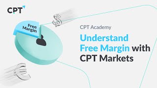 Understand Free Margin with CPT Markets [upl. by Nyahs]