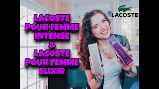 🐊 LACOSTE POUR FEMME INTENSE amp POUR FEMME ELIXIR RESEÑA [upl. by Choo]