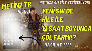 METİN2 TR HİLECİ  HİLE İLE 12 SAAT ÇÖL FARMIKAZANDIK [upl. by Stahl199]