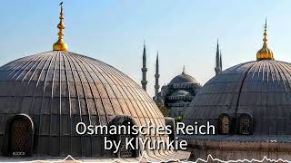 Osmanisches Reich by KIYunkie [upl. by Zoie72]