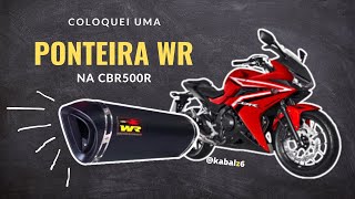 Coloquei uma ponteira esportiva WR na CBR500R 2018 [upl. by Earas]