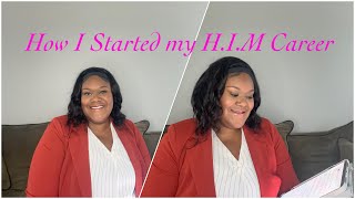 Health Information Management  How I Got Started in HIM [upl. by Magen937]