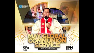 Global Communion Service with Pastor Chris  May 2024 Edition [upl. by Lednik]