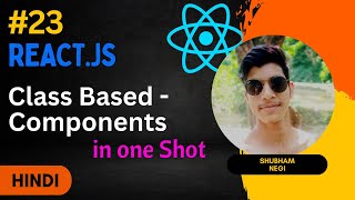 React Class based Components Complete  Reactjs Full Course 23 [upl. by Anett]