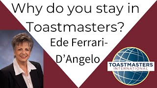 Why do you stay in Toastmasters Ede FerrariDAngelo [upl. by Rehpotsirk543]