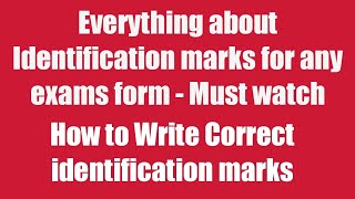 Identification marks in any exam formHow to identify identification marksIdentification marks [upl. by Oir436]