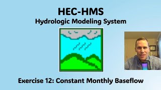 HEC HMS Exercise 12  Constant Monthly Baseflow [upl. by Dougie55]