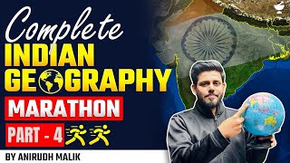 Geography Complete Indian Geography for UPSC Prelims 2024  Part  4  By Anirudh Malik [upl. by Novyat]