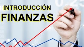 INTRODUCCION A LAS FINANZAS  TEMA 1  FUNDAMENTOS DE FINANZAS  CURSOS FACILITOS OFICIAL [upl. by Ahseel]