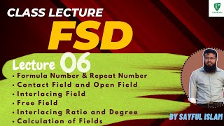 FSD  06  Formula Number Repeat Contact Interlacing Free amp Open Field Interlacing RatioampDegree [upl. by Atsirhcal]