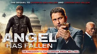 Angel Has Fallen 2019 Movie  Gerard Butler Morgan Freeman Piper Perabo  updates Review amp Facts [upl. by Nellek272]