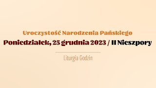 Nieszpory  25 grudnia 2023  II Nieszpory [upl. by Sheff28]