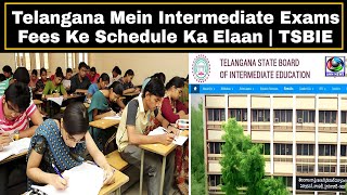 Telangana Mein Intermediate Exams Fees Ke Schedule Ka Elaan  TSBIE  Hyderabad  AHN News [upl. by Notniw]