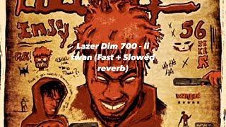 Lazer Dim 700  li wan Fast  Slowed reverb [upl. by Drexler]