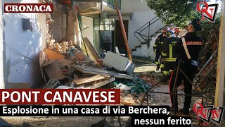 PONT CANAVESE – Esplosione in una casa di via Berchera nessun ferito [upl. by Nal]