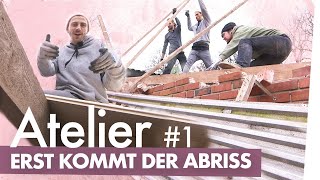 Atelier bauen Teil 1– Erst der Abriss dann die Kunst  Kliemannsland [upl. by Garcon]