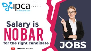 Careers at Ipca Laboratories Limited  Jobs in Pharmaceutical company  Salary is no bar [upl. by Ainav]