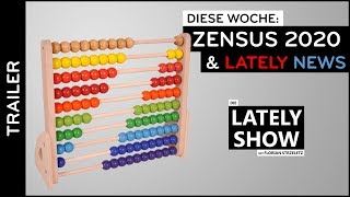 Zensus 2021 amp aktuelle LATELY NEWS  Die LATELY SHOW mit Florian Strzeletz [upl. by Plafker]