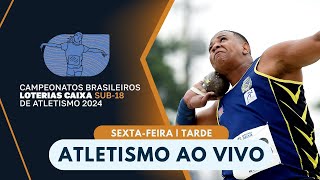 CAMPEONATO BRASILEIRO LOTERIAS CAIXA SUB18 DE ATLETISMO  2ª ETAPA  AO VIVO [upl. by Just]