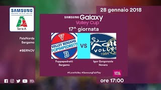 Bergamo  Novara  Speciale  17 Giornata  Samsung Galaxy Volley Cup 201718 [upl. by Hsetim]