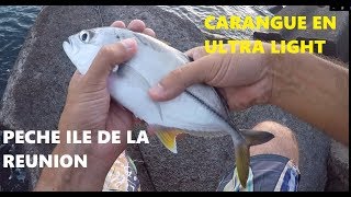 PECHE DE CARANGUE ILE DE LA REUNION EN ULTRA LIGHT [upl. by Hamner]