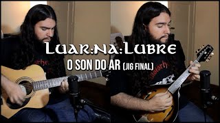 Luar Na Lubre  O Son Do Ar Jig Final  Música Celta  En Mandolina [upl. by Eniamerej]