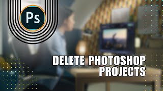 ⭐ MASTERCLASS How To Delete Photoshop Projects  How To [upl. by Maybelle]