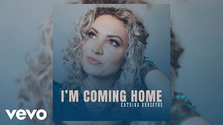 Katrina Burgoyne  Im Coming Home Official Audio [upl. by Christel]