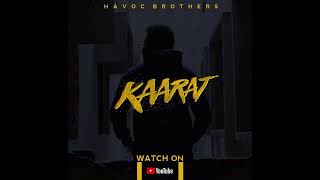 Kaarat  Havoc Brothers [upl. by Dann]