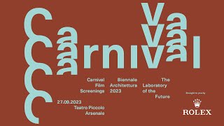 Biennale Architettura 2023  Carnival Film Screenings [upl. by Rossuck]