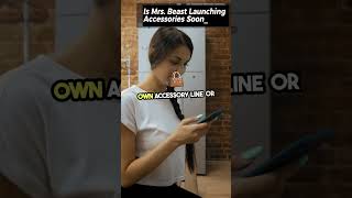 Part4Is Mrs Beast Launching Accessories Soon [upl. by Pesvoh45]