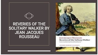 Reveries of the solitary walker by jean Jacques Rousseau In UrduHindi [upl. by Anha]