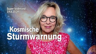 Kosmische Sturmwarnung  SuperVollmond 1982024  Silke Schäfer [upl. by Whitcher777]