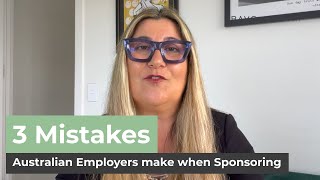 3 Mistakes Australian Employers make when Sponsoring [upl. by Drareg]