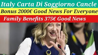 Italy Carta Di Soggiorno Cancle  Bonus 2000€  Family Benefits 375€  Nationality Law 5 Year Update [upl. by Belmonte]