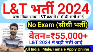 Larsen amp Toubro Recruitment 2024  LampT Recruitment 2024  LampT Job Vacancy 2024  New Vacancy 2024 [upl. by Adlin]