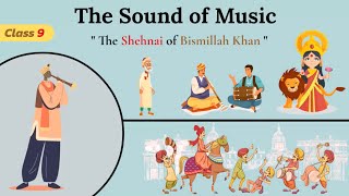 The Sound of Music Part 2Class 9 English Beehive Chapter 2 The Shehnai of Bismillah Khan Part 2 [upl. by Sewellyn389]