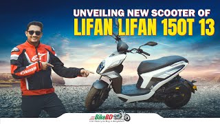 Unveiling New Scooter Of Lifan  Lifan 150T 13  BikeBD [upl. by Irina]