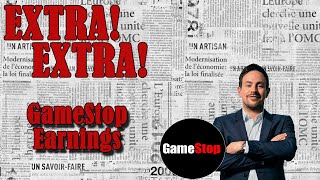 Extra Extra  GameStop GME Earnings [upl. by Reisinger184]