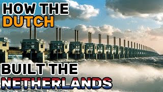 How the Dutch built the Netherlands [upl. by Ahsenot217]