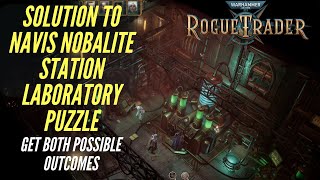 Solution to the Navis Nobalite Station Lab Puzzle  The Guide Sidequest  Warhammer 40k Rogue Trader [upl. by Valora271]