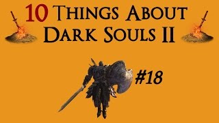 Dark Souls 2  10 Things you might not know 18 [upl. by Anaibib]