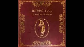 Jethro Tull  Living in the Past 1972 Part 2 Full Album [upl. by Maxma]