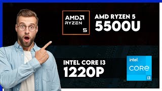 AMD Ryzen 5 5500U vs Intel Core i3 1220P Comparison [upl. by Maice]