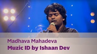 Madhava Mahadeva  Muzic ID by Ishaan Dev  Music Mojo Season 2  KappaTV [upl. by Hudnut]