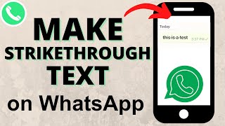 How to Make Strikethrough Text in WhatsApp [upl. by Nailliw]