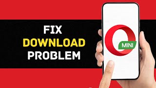 How To Fix Opera Mini Download Problem Full Guide [upl. by Mccomb]