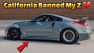 I Cant Drive My Z In Cali Anymore [upl. by Boutis]