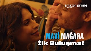 Cem ve Alaranın İlk Buluşması  Mavi Mağara  Prime Video Türkiye [upl. by Olegnad]